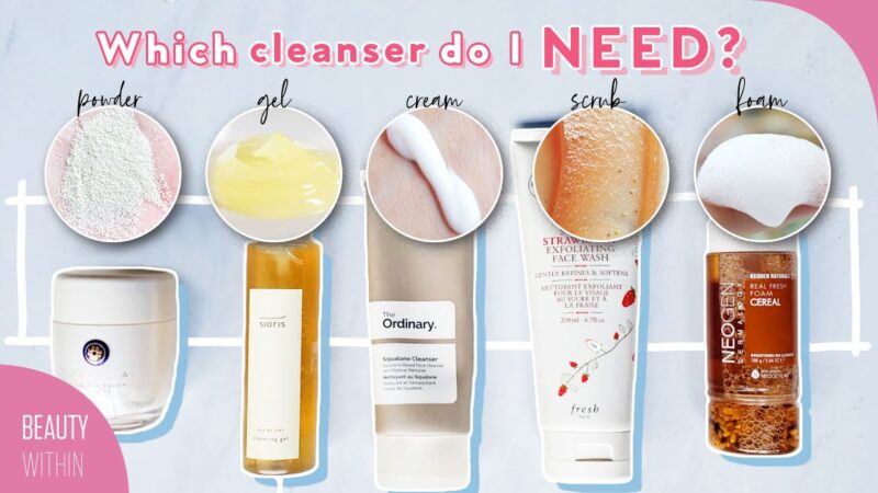 【Beauty Within】哪種潔面產品最有效？凝膠、卸妝膏、潔面油、酵素粉還是其它？